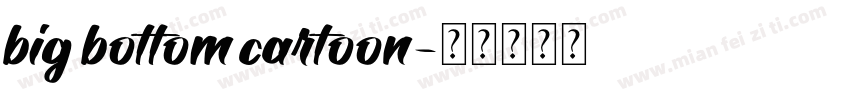 big bottom cartoon字体转换